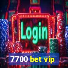 7700 bet vip